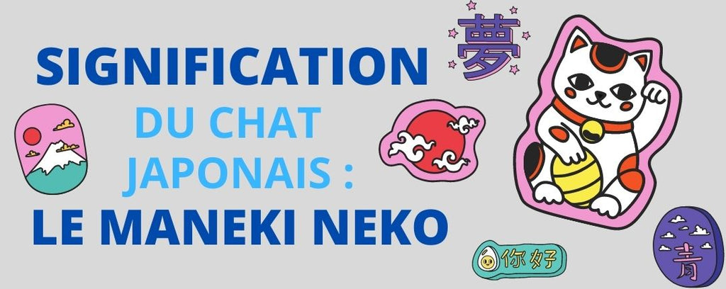 Signification du chat Japonais : le Maneki Neko